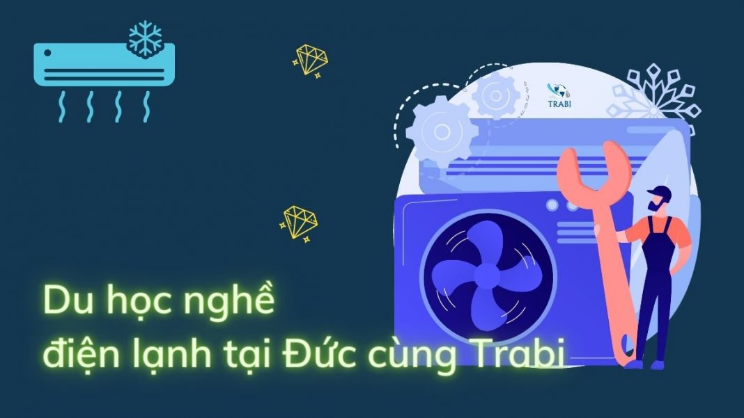 du học nghề điện lạnh tại đức cùng trabi