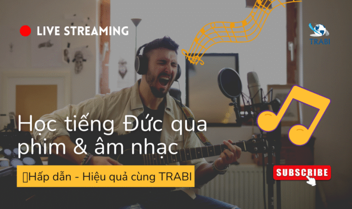 học tiếng đức qua phim và âm nhạc